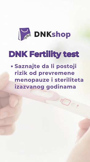 Rana menopauza i smanjenje plodnosti mogu početi i pre prvih simptoma. DNK Fertility test otkriva genetski rizik i pomaže vam da donesete planirane i sigurne odluke na vreme. Uradite test kod kuće, bez odlaska u laboratoriju. | DNK Test Shop Srbija