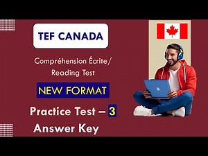 TEF Compréhension Écrite | Nouveau TEF | Reading | NEW TEF Format Practice Test 3 - Answer Key