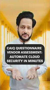 What is CAIQ? The Gold Standard Vendor Assessment Questionnaire