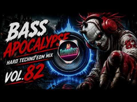 🔥 Bass Apocalypse – Hard Techno EDM Mix ⚡ Vol.82 🔥