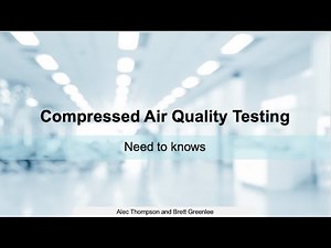 Trace Analytics Webinar - Compressed Air Quality Testing: Where to Begin
