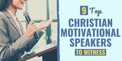 15 Top Christian Motivational Speakers to Witness in 2024 | Develop Good Habits