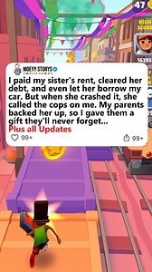 22K views · 273 reactions | I paid my sister's rent, cleared her debt, and even let her borrow my car. But when she crashed it, she called the cops on me. My parents backed her up, so I gave them a gift they'll never forget. Plus all Updates | C Babs | Facebook
