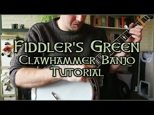 Fiddlers Green Banjo tutorial