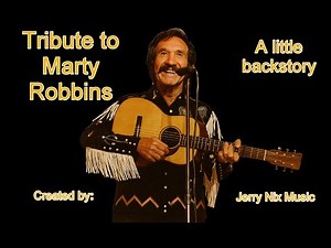Tribute to Marty Robbins Historical Backstory