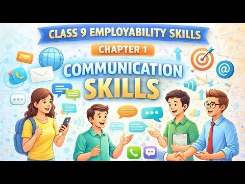 Class 9 Employability Skills Chapter 1 | Communication Skills | Complete Notes & Work