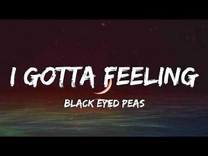 Black Eyed Peas I Gotta Feeling Lyric Video ｜ Katy Perry, Calvin Harris,