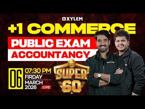 Plus One Commerce Public Exam : Accountancy - Super 60 | Xylem Plus One Commerce