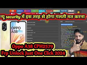 Oppo A38 (CPH2579) frp Remove Unlock tool Just One click Latest Security Update 2024