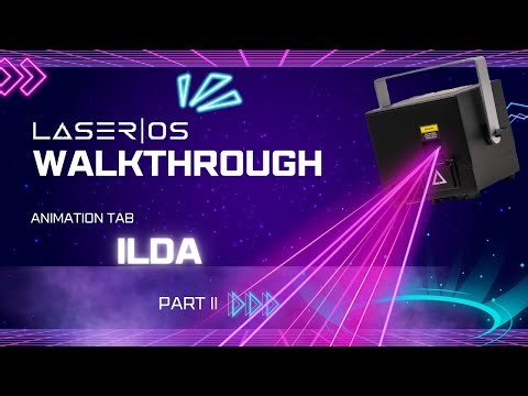 ILDA pt.2 | LaserOS Tutorial | Inside Animations Tab Vol. 22 | ILDA Laser