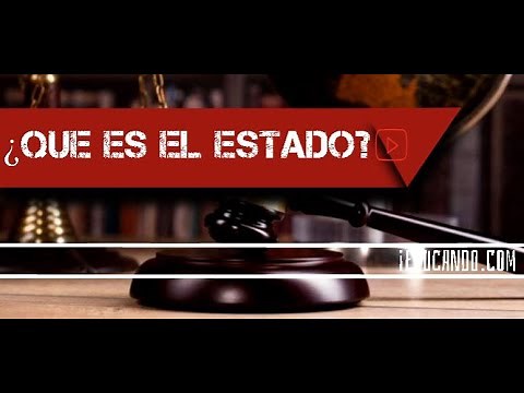 ¿ QUE ES EL ESTADO ? te lo explico