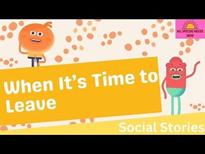 When It’s Time to Leave – A Social Story for Kids | Handling Transitions & Big Feelings Calmly