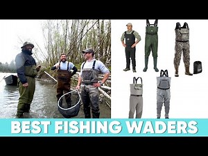 Best Fishing Waders – A Guide to Watch!