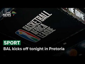BAL kicks off tonight in Pretoria