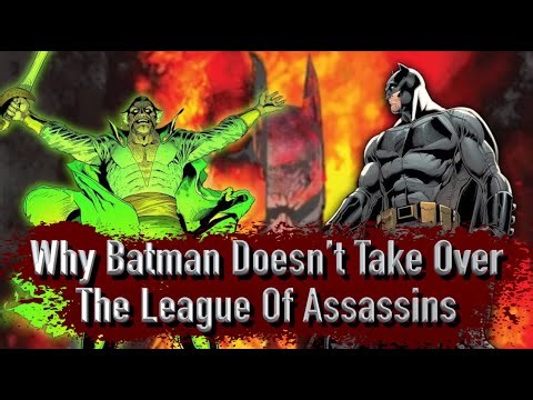 Should Batman Take Over The League Of Assassins?