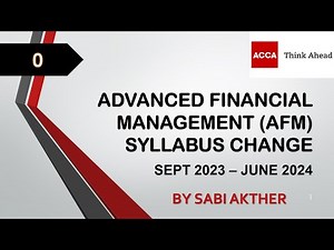 ACCA I Advanced Financial Management (AFM) Changes in Syllabus from June 2023 - March 2024