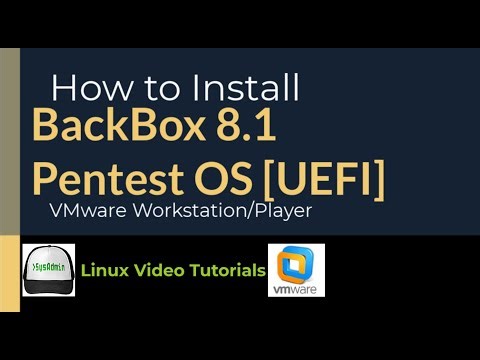 How to Install BackBox 8.1 (Pentest OS) [UEFI] on VMware Workstation/Player