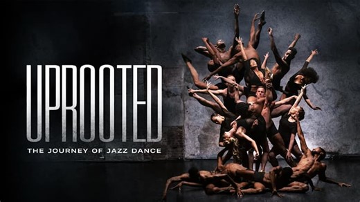 Uprooted: The Journey of Jazz Dance (2020)