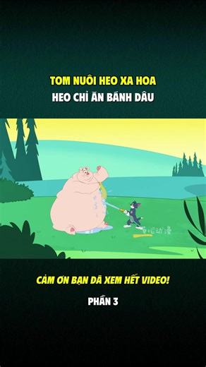 TOM NUÔI HEO XA HOA HEO CHỈ ĂN BÁN DÂU! PHẦN 3 #learnontiktok #tomandjerry