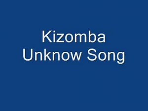 Kizomba Unknow Song