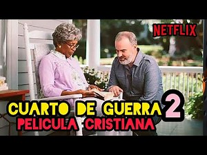 CUARTO DE GUERRA 2 PELÍCULA CRISTIANA 2024 COMPLETA EN ESPAÑOL HECHOS REALES