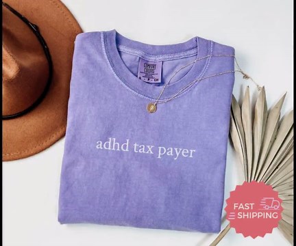 Comfort Colors® ADHD Tax Payer T-shirt, Funny Neurodivergent Shirt, Executive Dysfunction Humor Tee, Relatable Brain Gift - Etsy