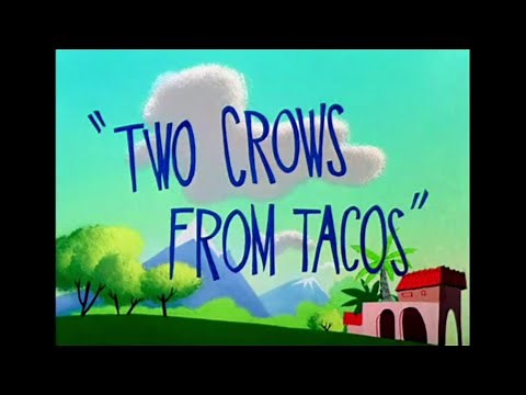 Looney Tunes "Two Crows from Tacos" Opening and Closing