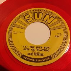 Carl Perkins - Let The Juke Box Keep On Playing / Gone, Gone, Gone