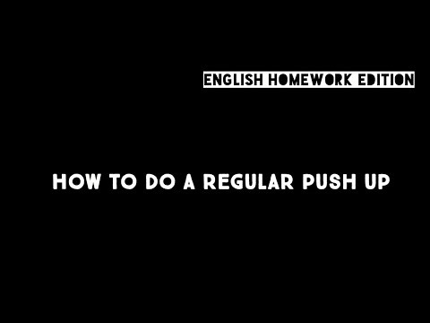 Procedure text - How to do a regular push up