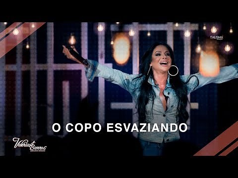 Valéria Barros - O Copo Esvaziando
