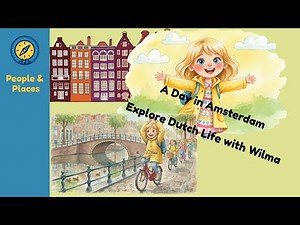 A Day with Wilma | Life of a Dutch Child in Amsterdam for Kids