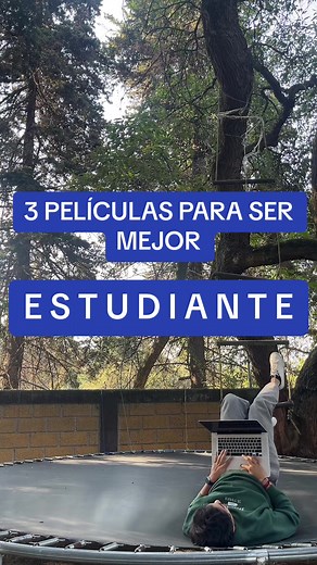 3 Películas para Ser un Mejor Estudiante y Motivarte