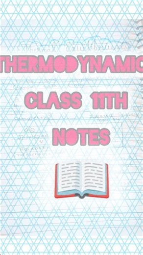 Thermodynamics (class 11th physics) notes #shorts
