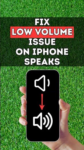 How to fix low volume issue on iPHONE speakers