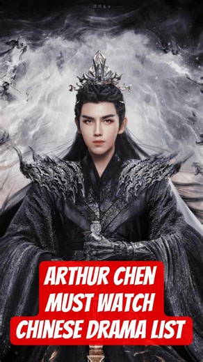 ARTHUR CHEN MUST-WATCH CHINESE DRAMA LIST #arthurchen #chinesedrama #cdrama #shortsvideo