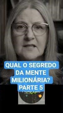 QUAL O SEGREDO DA MENTE MILIONÁRIA? PARTE 5 - MABEL CRISTINA #finanças #mentemilionaria