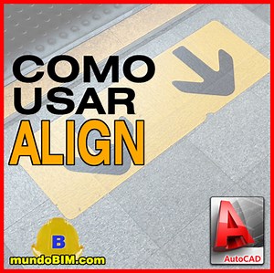 Cómo usar el comando ALIGN en AutoCAD - MundoBIM