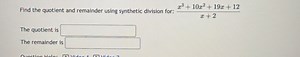 Find the quotient and remainder using synthetic division for: \... | Filo