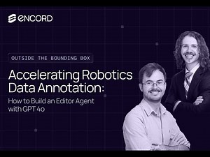 Accelerating Robotics Data Annotation: How to Build an Editor Agent with GPT-4o