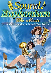 Sound! Euphonium: The Movie - Our Promise: A Brand New Day Trailer