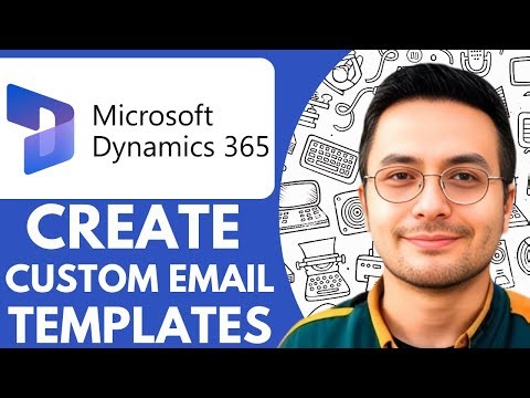 How To Create Custom Email Templates In MS Dynamics CRM - 2025 (Simple Tutorial)