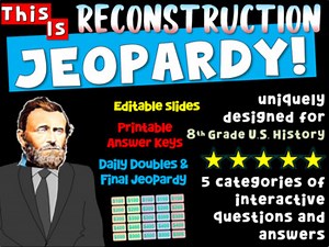 8th Grade U.S. History "RECONSTRUCTION" Jeopardy! Fun & Interactive Review Game