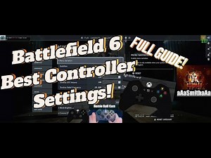 Battlefield 6 Best Controller Settings Guide! 2025 - (Full Guide!) aAaSmithaAa