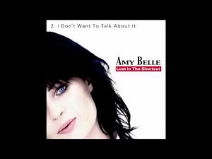 2. Amy Belle - I Don't Want To Talk About It