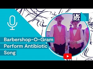 Antimicrobial Resistance | Barbershop-O-Gram Perform Antibiotic Song