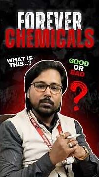 What Are “Forever Chemicals”? | R.B. Sir Explains Their Hidden Health Effects