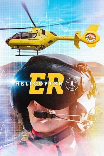 Helicopter ER (2016-2023) - TV Show