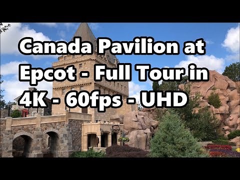 Canada Pavilion at Epcot | Full Tour in 4K 60fps | Walt Disney World