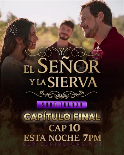 🔥EN SU CAPÍTULO FINAL, ESTA NOCHE ACOMPÁÑANOS A VER "EL SEÑOR Y LA SIERVA" CAP 10 SUBTITULADO POR SERIESBIBLICAS.NET🔥 ‼️Disfruta el último capítulo de esta extraordinaria miniserie, totalmente GRATIS, esta noche, a las 7pm, en nuestro sitio web (SERIESBIBLICAS.NET) y nuestro grupo de facebook (SERIESBIBLICASNET). Y no te dejes engañar por GRUPOS y PÁGINAS FALSAS de Facebook, Instagram, Telegram y WhatsApp, que roban nuestro contenido‼️ --------- Sitio oficial: https://seriesbiblicas.net Grupo 