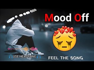 Mood off Sad Song |Slowed & Reverb| Break up Song | Mood off Song | Sad Song |Lofi Song